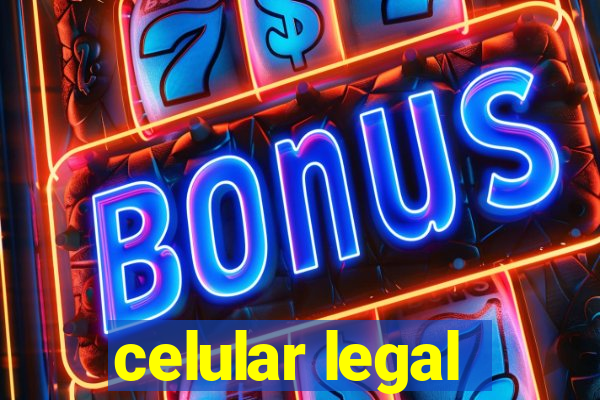 celular legal
